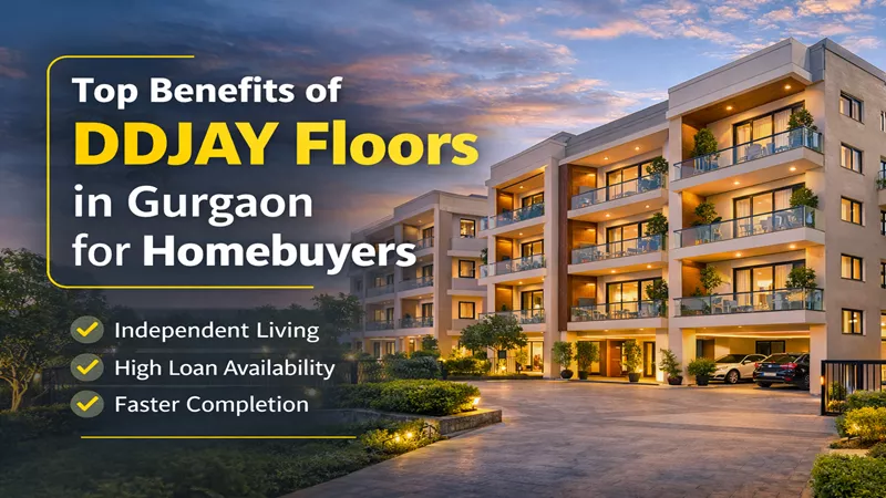 Top Benefits of DDJAY Floors in Gurgaon for Homebuyers